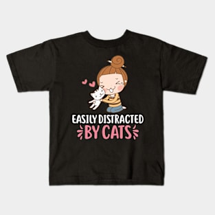 Funny Cats Cute Kitty Cat Lover Design: Easily Distracted By Cats Funny Sarcastic Kitten Gift Kids T-Shirt